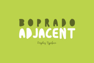 Boprado Adjacent: A Display Font Makers Will Love